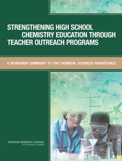 Strengthening High School Chemistry Education Through Teacher Outreach Programs by Steve Olson