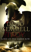 David Gemmell - Troy: Lord Of The Silver Bow artwork