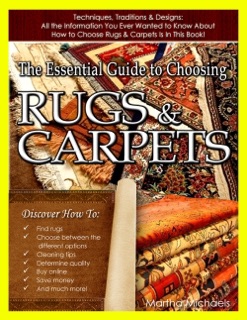 The Essential Guide to Choosing Rugs & Carpets by Martha Michaels