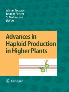 Advances in Haploid Production in Higher Plants by Alisher Touraev, Brian P. Forster & Shri Mohan Jain