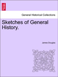 Sketches of General History. - James Douglas