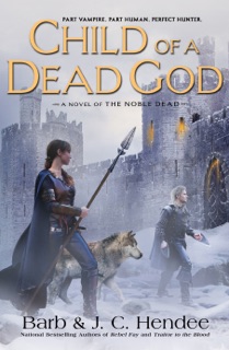 Child of a Dead God by Barb Hendee & J.C. Hendee