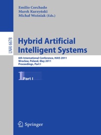 Hybrid Artificial Intelligent Systems - Emilio Corchado, Marek Kurzynski & Michal Wozniak