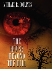 The House Beyond the Hill - Michael R. Collings