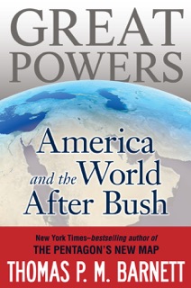 Great Powers by Thomas P.M. Barnett