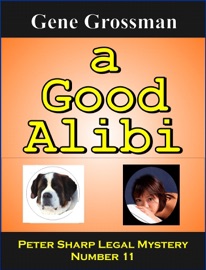 A Good Alibi: Peter Sharp Legal Mystery # 11