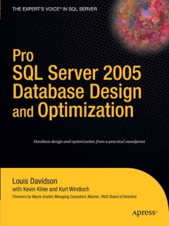Pro SQL Server 2005 Database Design and Optimization by Kurt Windisch, Kevin E. Kline & Louis Davidson