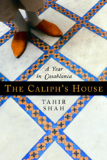 The Caliph's House - Tahir Shah Cover Art