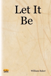 Let It Be by William Baker