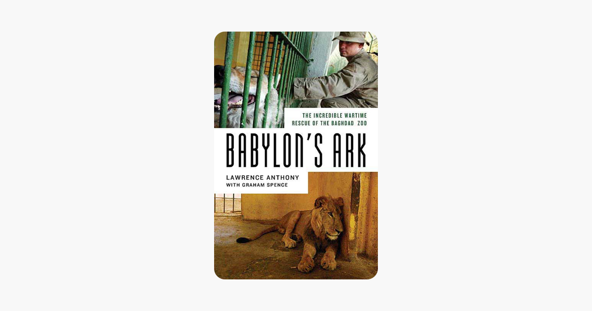 Babylon's Ark - Lawrence Anthony & Graham Spence Babylon's Ark - Lawrence Anthony & Graham Spence