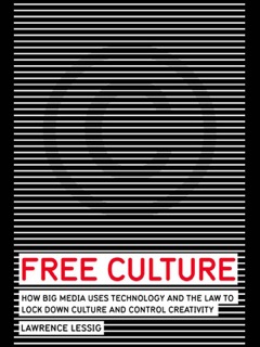 Free Culture by Lawrence Lessig