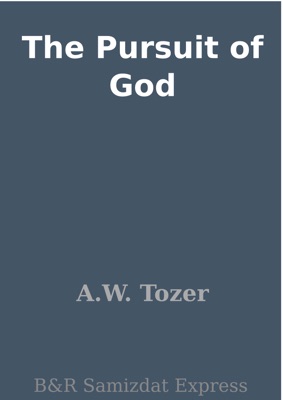 The Pursuit of God
