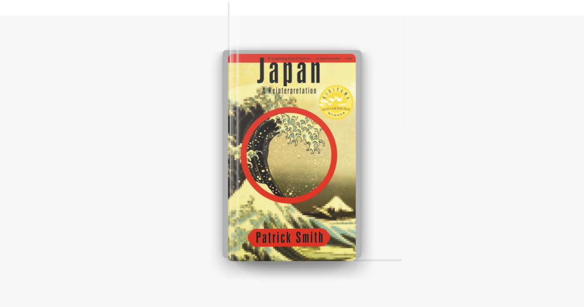 Japan: A Reinterpretation: Smith, Patrick: 9780679422310