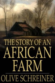 The Story of an African Farm - Olive Schreiner