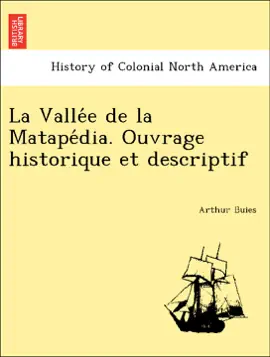 La Vallée de la Matapédia. Ouvrage historique et descriptif