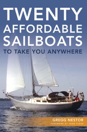 Twenty Affordable Sailboats - Gregg Nestor
