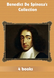 Benedict De Spinoza's Collection (4 Books) by Benedict de Spinoza