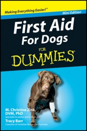 First Aid For Dogs For Dummies ®, Mini Edition