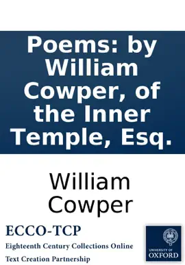 Read: Poems: by William Book Cowper, of the Inner Temple, Esq.