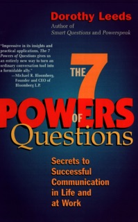 The 7 Powers of Questions by Dorothy Leeds