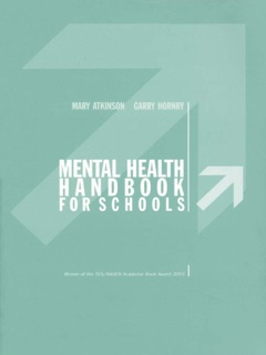 Mental Health Handbook for Schools by Mary Atkinson & Garry Hornby