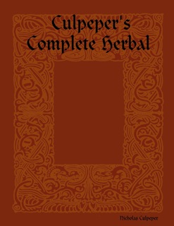 Culpeper's Complete Herbal by Nicholas Culpeper
