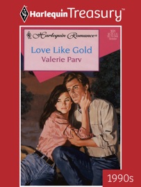LOVE LIKE GOLD - Valerie Parv