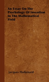 Book cover for An Essay on the Psychology of Invention in the Mathematical Field by Jacques Hadamard