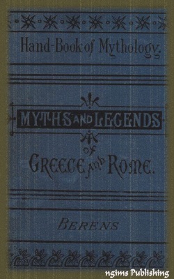 The Myths and Legends of Ancient Greece and Rome (Illustrated + FREE audiobook download link)