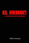 El Hedor y otros relatos de misterio by Mikel Santiago Book Summary, Reviews and Downlod