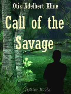 Call of the Savage by Otis Adelbert Kline