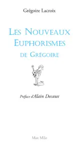 Les nouveaux euphorismes de Grégoire, volume 2