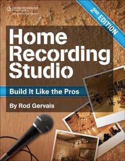 Home Recording Studio: Build It Like the Pros Second Edition by Rod Gervais
