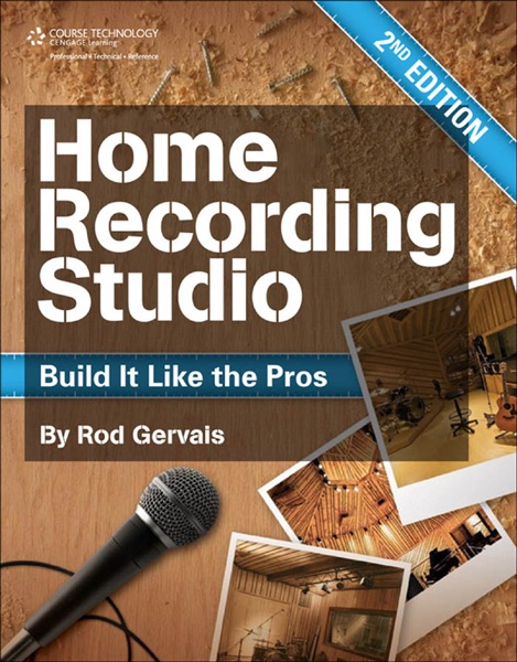 Home Recording Studio: Build It Like the Pros Second Edition