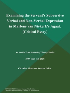 Examining the Servant's Subversive Verbal and Non-Verbal Expression in Marlene van Niekerk's Agaat (Critical Essay) by Journal of Literary Studies