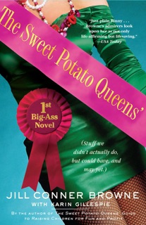 The Sweet Potato Queens' First Big-Ass Novel by Jill Conner Browne