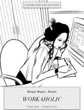 Book cover for Workaholic - English edition by Morgan Magnin, Rosalys & Univers partages editions