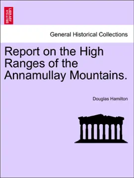 Read: Report on the High Ranges of the Book Annamullay Mountains.