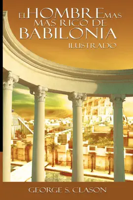 Read: El Hombre Más Rico de Babilionia / The Richest Man in Book Babylon (Spanish Edition)