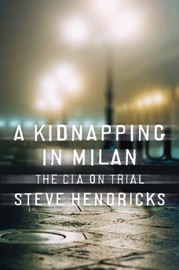 A Kidnapping in Milan Steve Hendricks