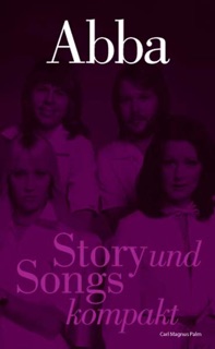 Abba: Story und Songs Kompakt by Carl Magnus Palm