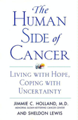 The Human Side of Cancer - Jimmie Holland & Sheldon Lewis