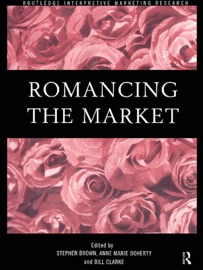 Romancing the Market - Stephen Brown, Bill Clarke & Anne Marie Doherty