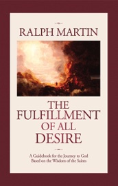 The Fulfillment of All Desire - Ralph Martin