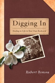 Digging In - Robert Benson