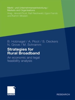 Strategies for Rural Broadband by Bernd Holznagel, Arnold Picot, Sebastian Deckers, Nico Grove & Marc Schramm