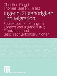 Jugend, Zugehörigkeit und Migration by Christine Riegel & Thomas Geisen