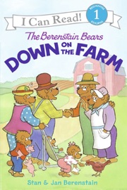 The Berenstain Bears Down on the Farm - Jan Berenstain & Stan Berenstain