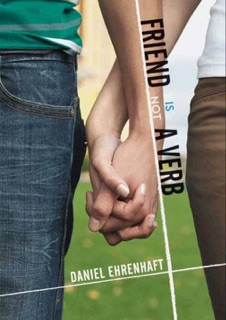 Friend Is Not a Verb by Daniel Ehrenhaft