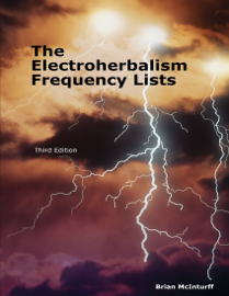 The Electroherbalism Frequency Lists: Third Edition